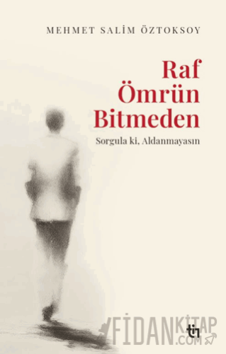 Raf Ömrün Bitmeden Mehmet Salim Öztoksoy