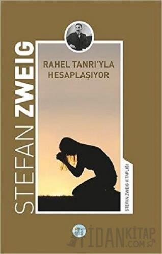 Rahel Tanrıyla Hesaplaşıyor Stefan Zweig