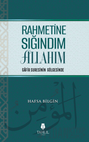 Rahmetine Sığındım Allahım Hafsa Bilgin