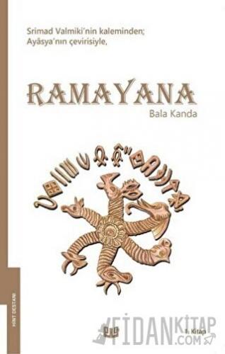 Ramayana - Bala Kanda 1. Kitap (Tam Metin) Srimad Valmiki