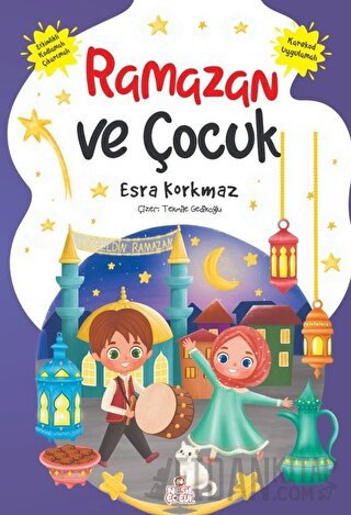 Ramazan ve Çocuk Esra Korkmaz