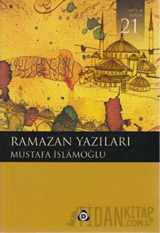 Ramazan Yazıları Mustafa İslamoğlu