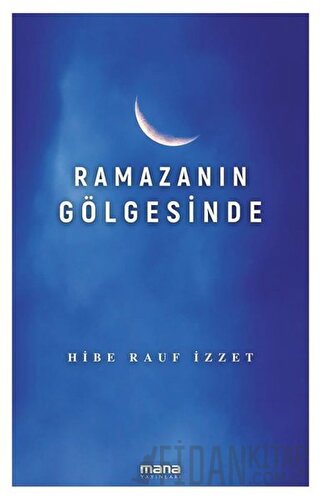 Ramazanın Gölgesinde Hibe Rauf İzzet