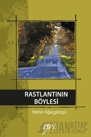 Rastlantının Böylesi (Ciltli) Metin Ağaçgözgü