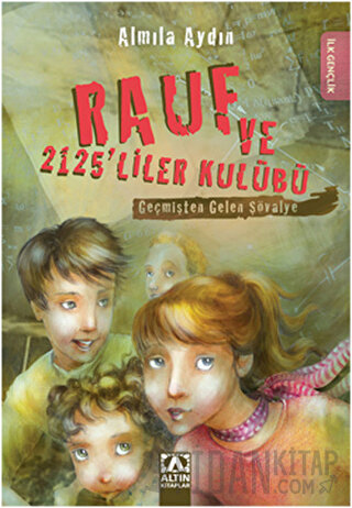 Rauf ve 2125’liler Kulübü - Geçmişten Gelen Şövalye Almila Aydın