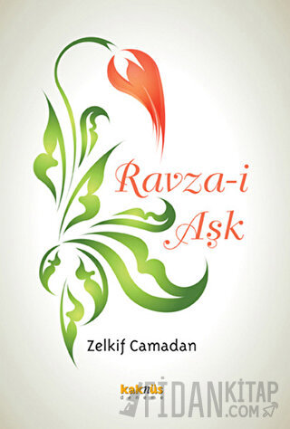 Ravza-i Aşk Zelkif Camadan