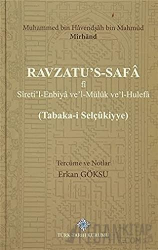 Ravzatu's-Safa fi Sireti'l-Enbiya ve'Müluk ve'l-Hulefa (Ciltli) Erkan 