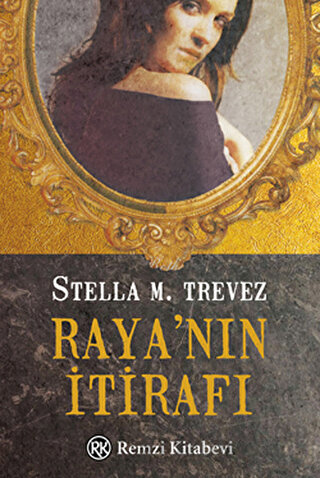 Raya’nın İtirafı Stella M. Trevez