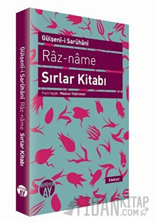 Raz-name - Sırlar Kitabı Gülşenı-i Saruhanı