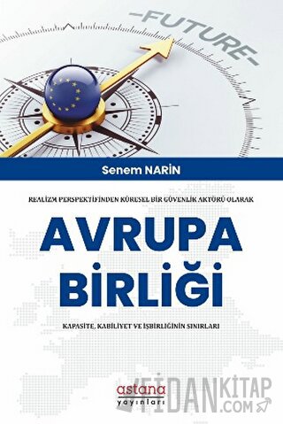 Realizm Perspektifinden Küresel Bir Güvenlik Aktörü Olarak Avrupa Birl