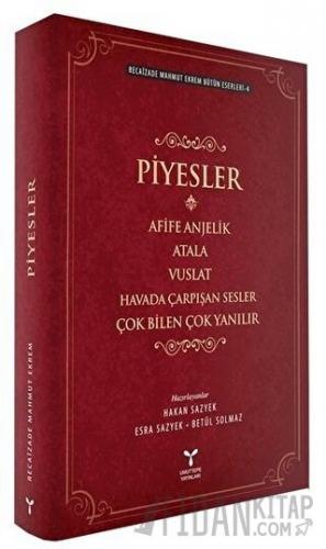 Recaizade Mahmut Ekrem Bütün Eserleri-4 / Piyesler Betül Solmaz