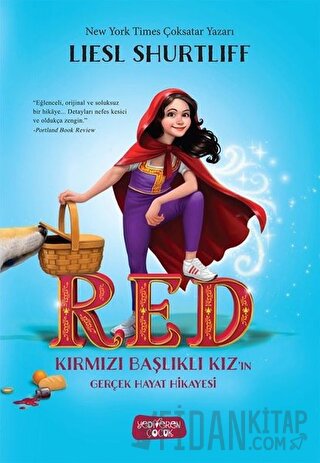 RED - Kırmızı Başlıklı Kız’ın Gerçek Hayat Hikayesi (Ciltli) Liesl Shu