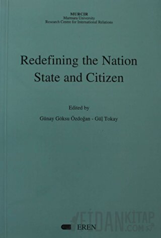 Redefining the Nation State and Citizen Gül Tokay