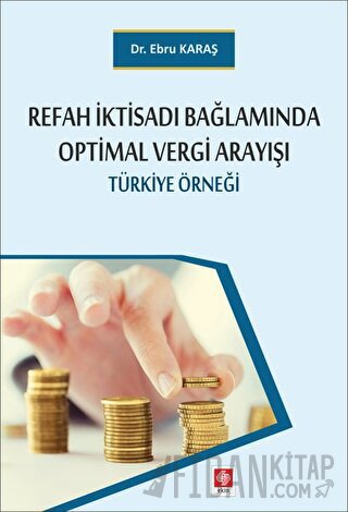 Refah İktisadı Bağlamında Optimal Vergi Arayışı Ebru Karaş