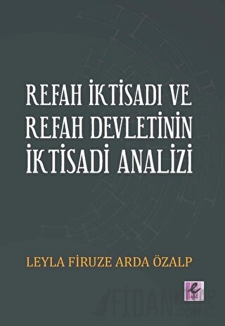 Refah İktisadı ve Refah Devletinin İktisadi Analizi Leyla Firuze Arda 