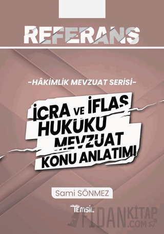 Referans İcra ve İflas Hukuku Mevzuat Konu Anlatımı Sami Sönmez