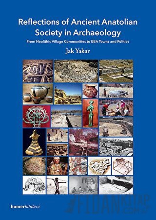 Reflections of Ancient Anatolian Society in Archaeology Jak Yakar