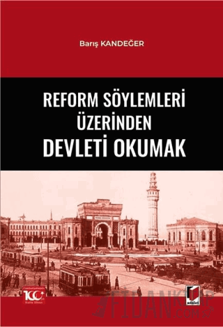 Reform Söylemleri Üzerinden Devleti Okumak Barış Kandeğer