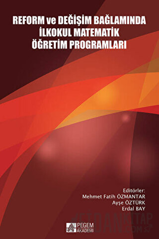 Reform ve Değişim Bağlamında İlkokul Matematik Öğretim Programları Kol