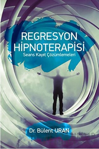 Regresyon Hipnoterapisi Bülent Uran