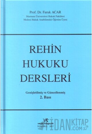 Rehin Hukuku Dersleri (Ciltli) Faruk Acar