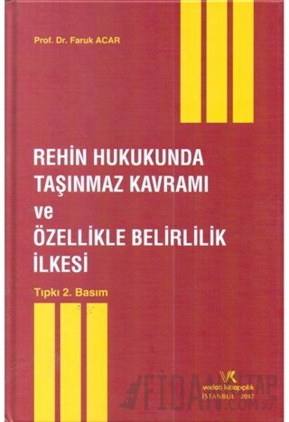 Rehin Hukukunda Taşınmaz Kavramı ve Özellikle Belirlilik İlkesi (Ciltl