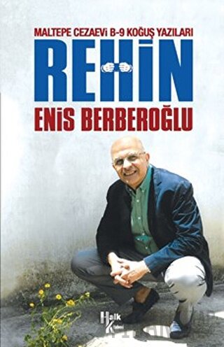 Rehin - Maltepe Cezaevi B-9 Koğuş Yazıları Enis Berberoğlu