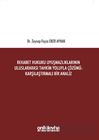 Rekabet Hukuku Uyuşmazlıklarının Uluslararası Tahkim Yoluyla Çözümü: K