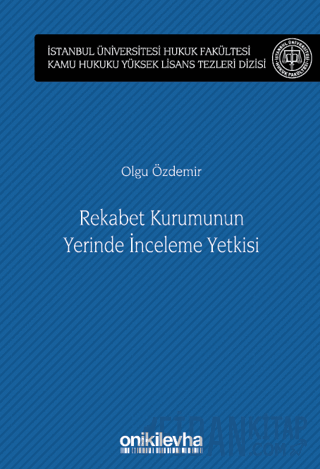 Rekabet Kurumunun Yerinde İnceleme Yetkisi İstanbul Üniversitesi Hukuk