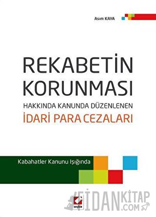 Rekabetin Korunması HakkındaKanunda Düzenlenen İdari Para Cezaları Kab