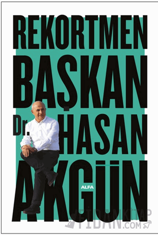 Rekortmen Başkan Hasan Akgün