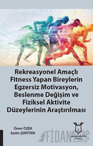 Rekreasyonel Amaçlı Fitness Yapan Bireylerin Egzersiz Motivasyon, Besl