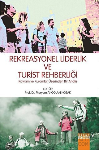 Rekreasyonel Liderlik ve Turist Rehberliği Meryem Akoğlan Kozak