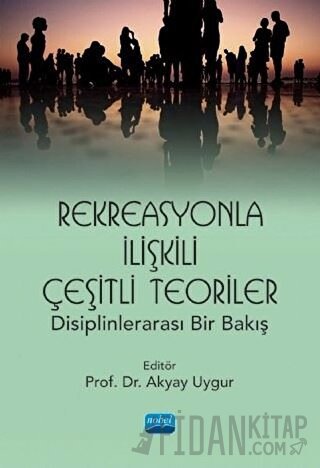 Rekreasyonla İlişkili Çeşitli Teoriler: Disiplinlerarası Bir Bakış Kol