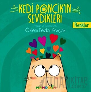 Renkler - Kedi Ponçik'in Sevdikleri Özlem Fedai Korçak