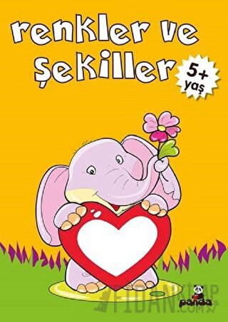 Renkler ve Şekiller +5 Yaş Gülizar Çilliyüz Çetinkaya