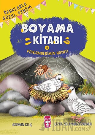 Renklerle Güzel Dinim Boyama Kitabı 5: Peygamberimin Hayatı Asuman Kıl