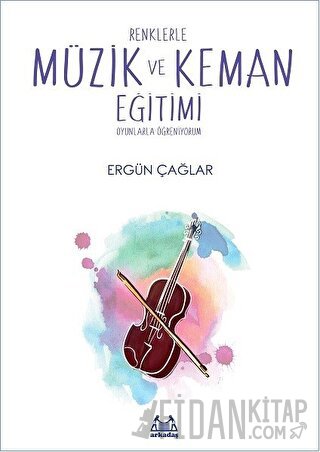 Renklerle Müzik ve Keman Eğitimi Ergün Çağar