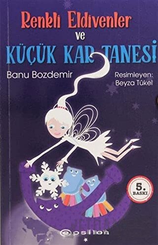 Renkli Eldivenler ve Küçük Kar Tanesi Banu Bozdemir