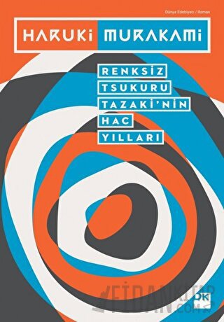 Renksiz Tsukuru Tazaki’nin Hac Yılları Haruki Murakami