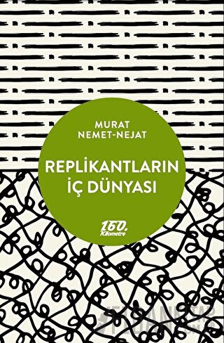 Replikantların İç Dünyası Murat Nemet Nejat