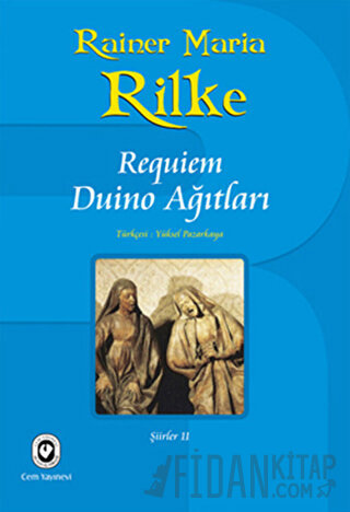 Requiem Duino Ağıtları Rainer Maria Rilke