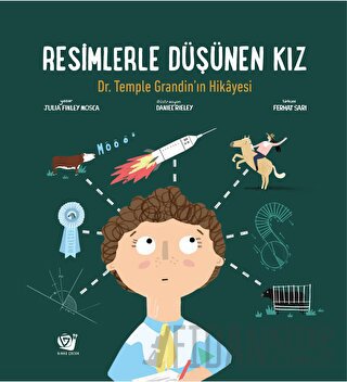 Resimlerle Düşünen Kız - Dr. Temple Grandin’in Hikayesi Julia Finley M