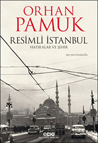 Resimli İstanbul - Hatıralar ve Şehir (Ciltli) Orhan Pamuk