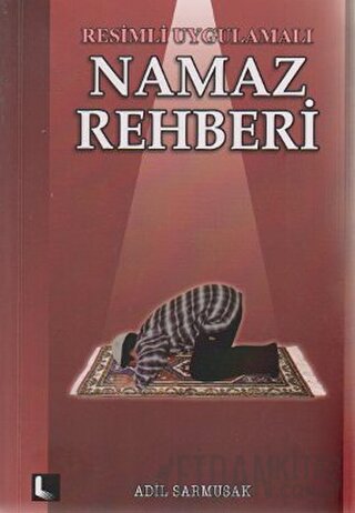 Resimli Uygulamalı Namaz Rehberi Adil Sarmusak