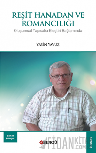 Reşit Hanadan ve Romancılığı Yasin Yavuz