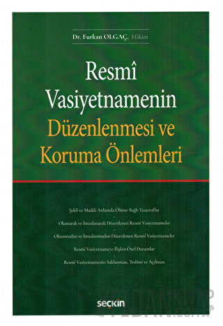 Resmî Vasiyetnamenin Düzenlenmesi ve Koruma Önlemleri Furkan Olgaç