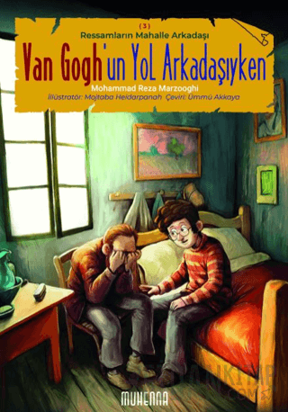 Ressamların Mahalle Arkadaşı 3 - Van Gogh’un Yol Arkadaşıyken Mohammad