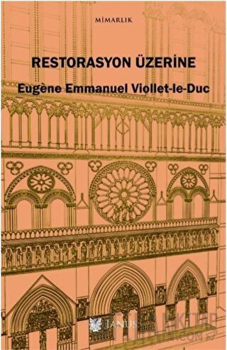 Restorasyon Üzerine Eugène Emmanuel Viollet-le-Duc