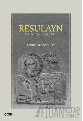 Resulayn Talihin Uğramadığı Şehir Abdülbaki Bozkurt